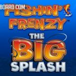 Fishin’ Frenzy the Big Splash